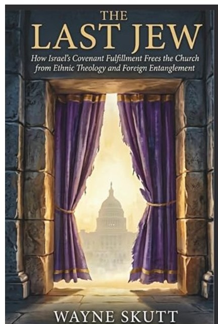 Cover of The Last Jew by Wayne Skutt — a stone archway with parted curtains revealing the U.S. Capitol